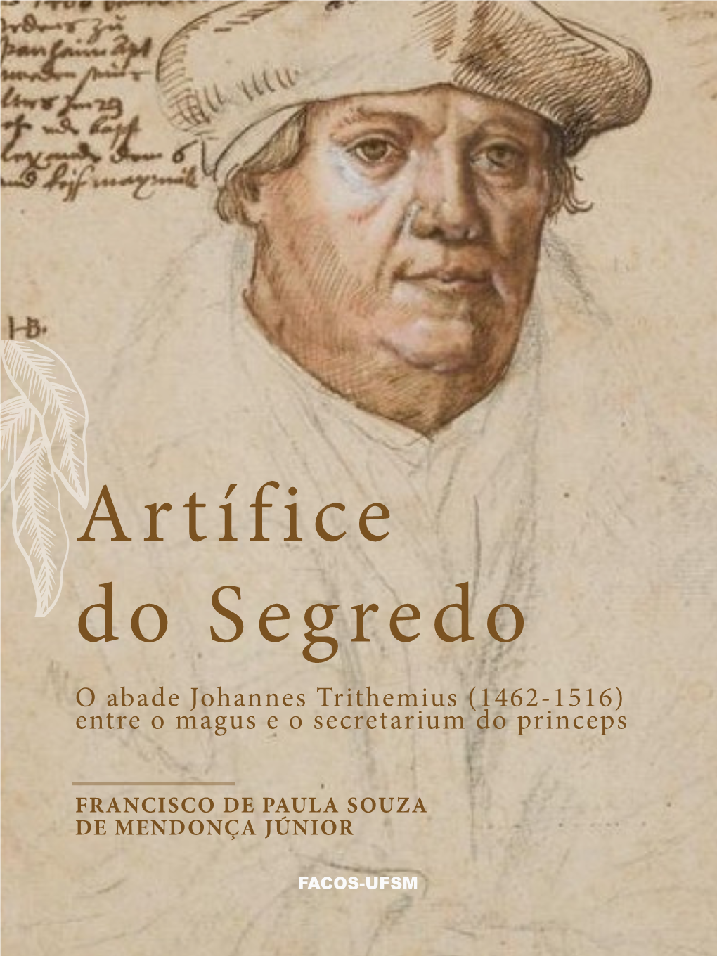 O Abade Johannes Trithemius (1462-1516) Entre O Magus E O Secretarium Do Princeps