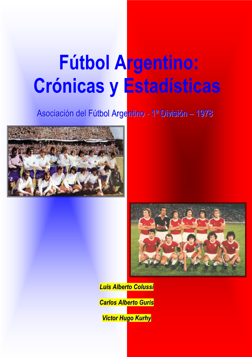 Fútbol Argentino: Crónicas Y Estadísticas – A.F.A