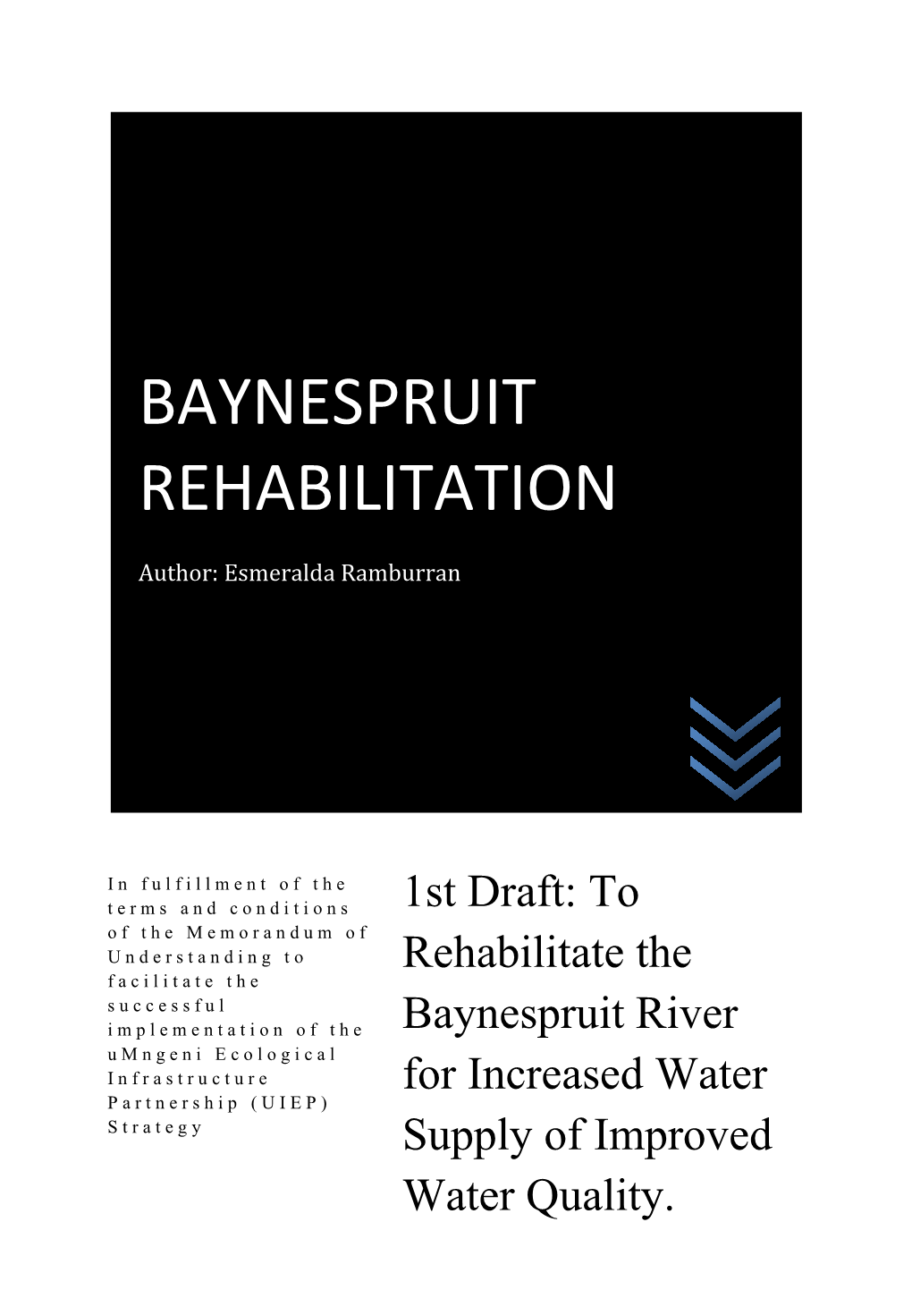 To Rehabilitate the Baynespruit River for Increased Water Supply Of