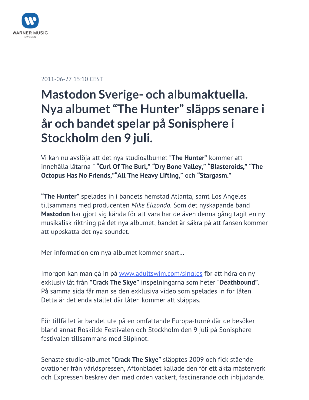 Mastodon Sverige- Och Albumaktuella. Nya Albumet “The Hunter” Släpps Senare I År Och Bandet Spelar På Sonisphere I Stockholm Den 9 Juli