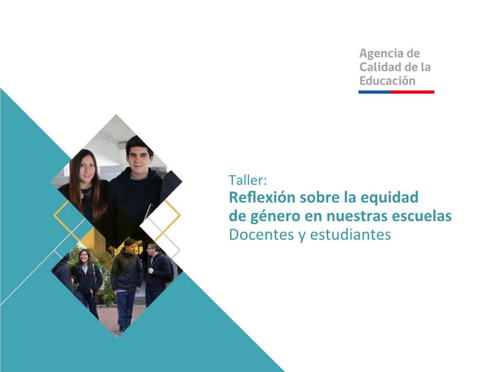 Taller: Reﬂexión Sobre La Equidad De Género En Nuestras Escuelas Docentes Y Estudiantes Obje�Vo