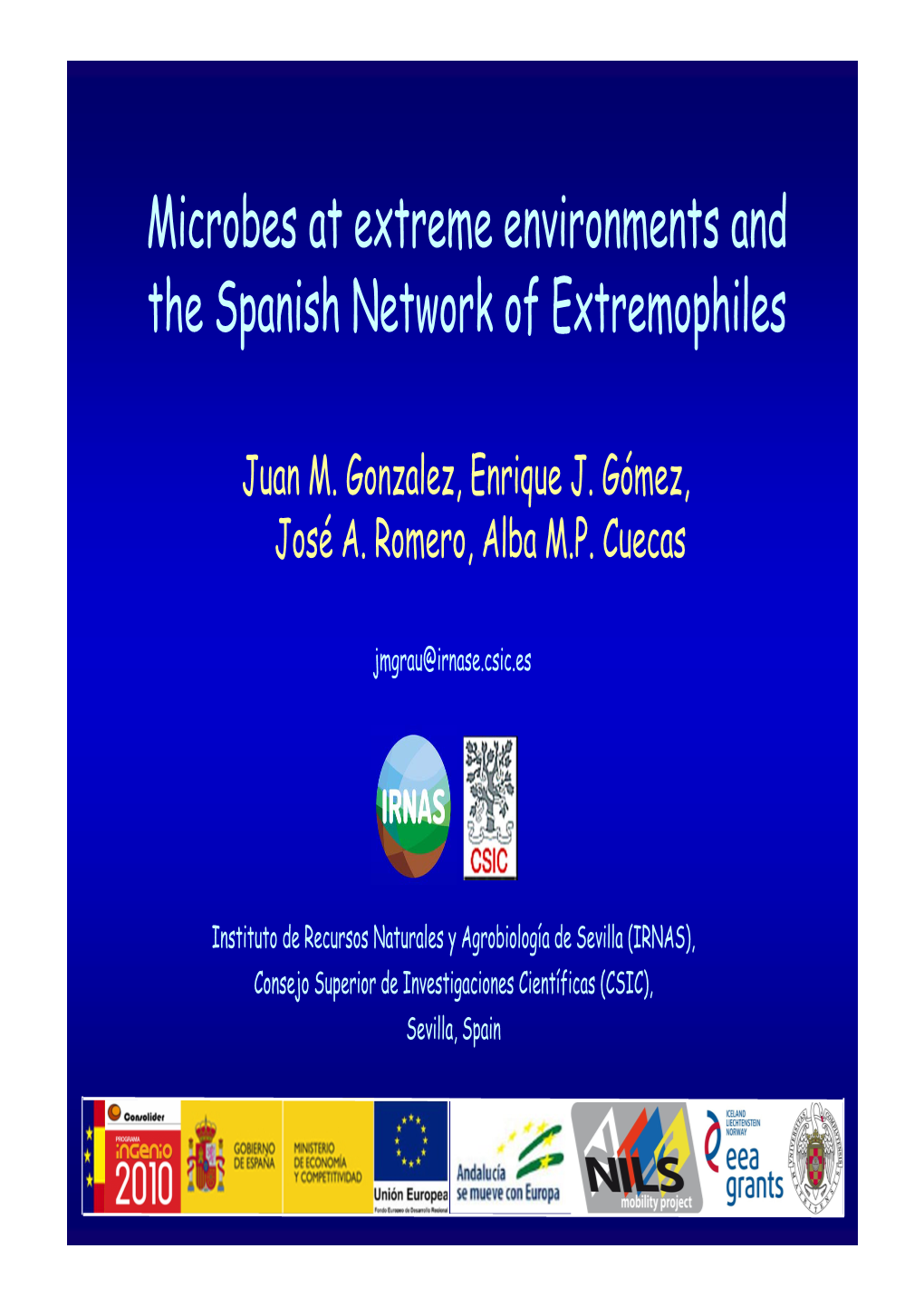 Microbes at Extreme Environments and the Spanish Network of Extremophiles