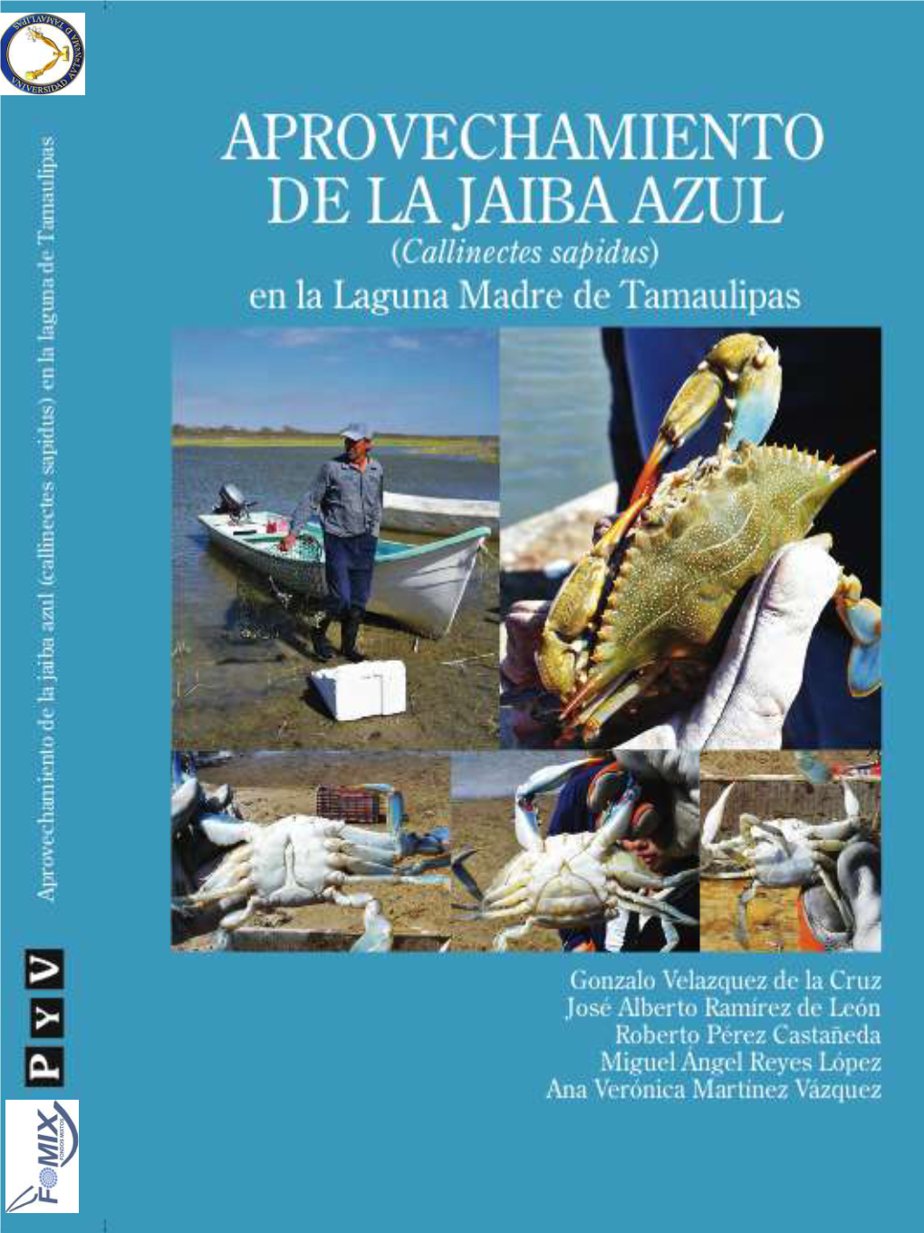 Aprovechamiento De La Jaiba Azul (Callinectes Sapidus) En La Laguna Madre De Tamaulipas