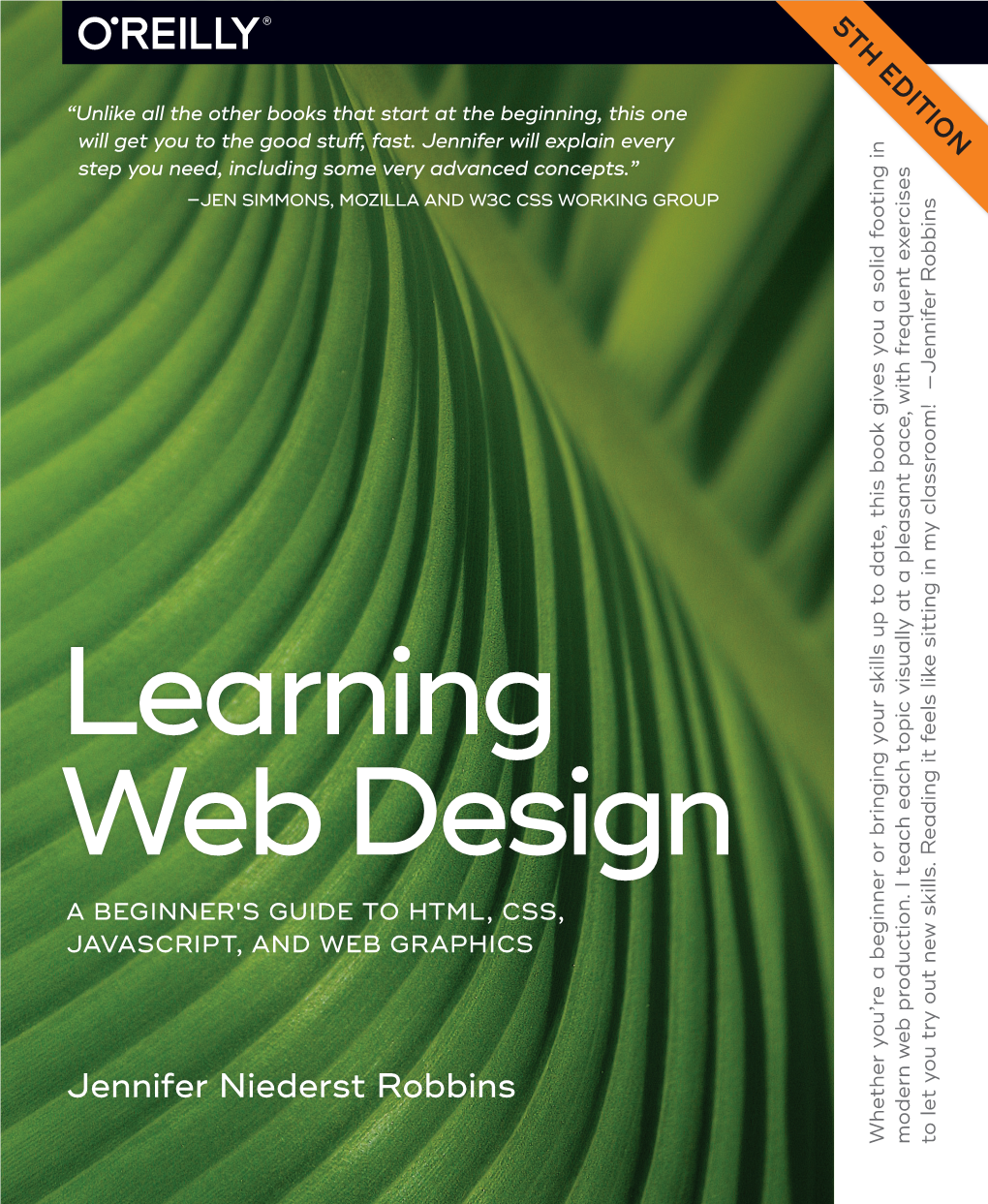 Learning Web Design, Fifth Edition a Beginner’S Guide to HTML, CSS, Javascript, and Web Graphics by Jennifer Niederst Robbins