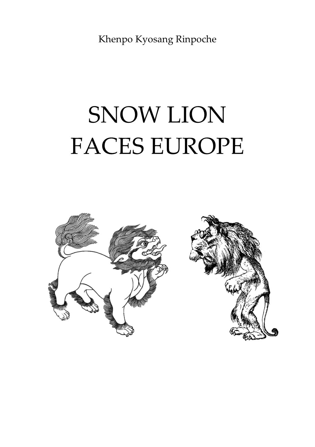 Snow Lion Faces Europe