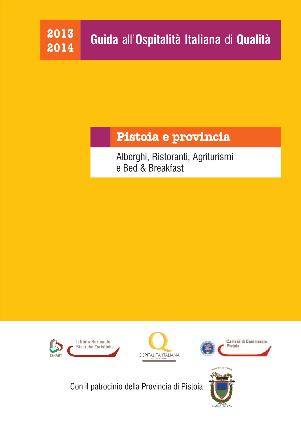 Pistoia E Provincia Guida All'ospitalità Italiana Di Qualità 2013 2014