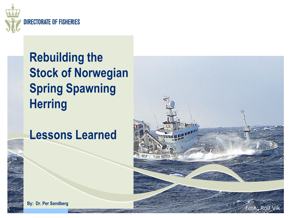Rebuilding the Stock of Norwegian Spring Spawning Herring Lessons Learned