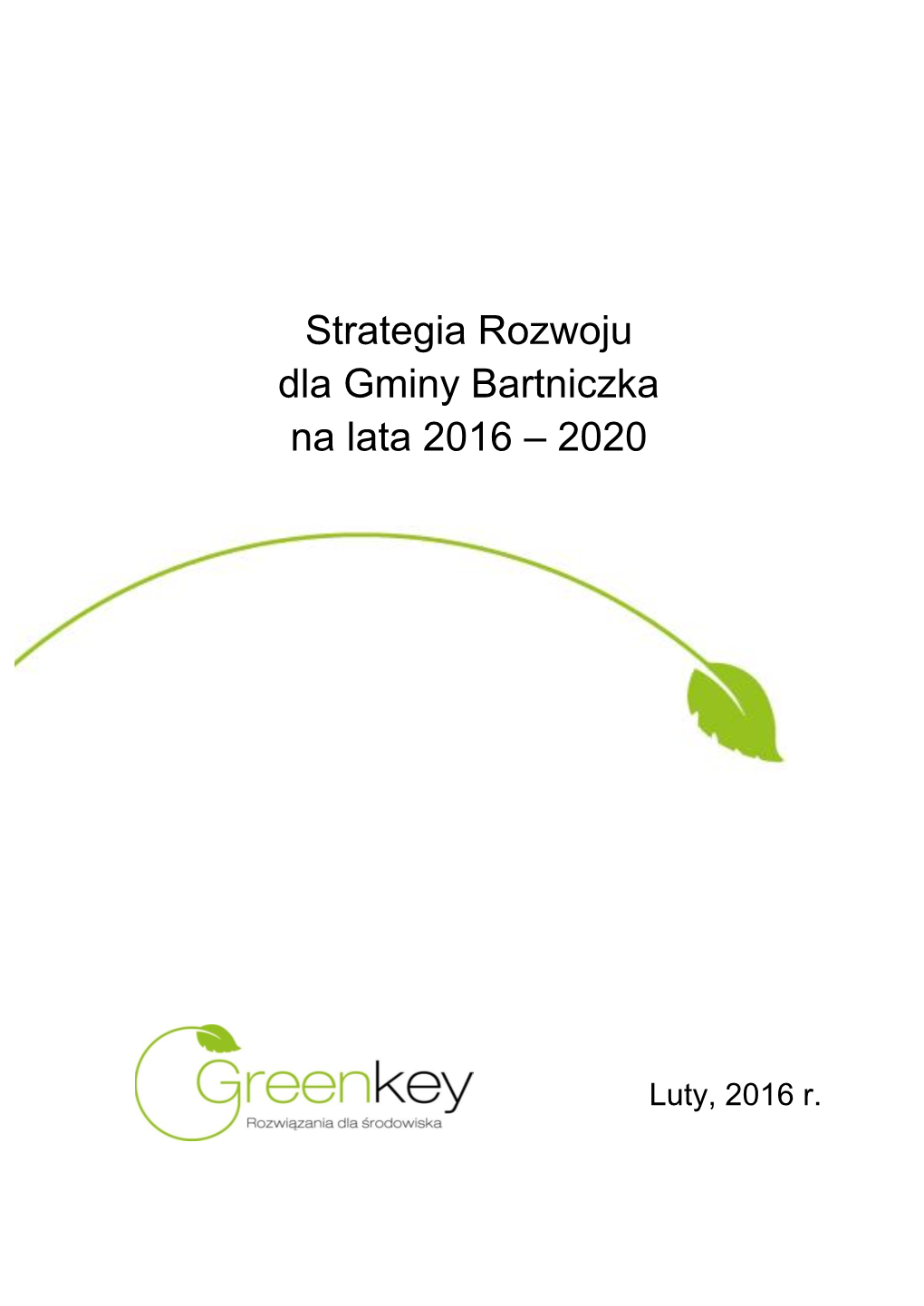 Strategia Rozwoju Dla Gminy Bartniczka Na Lata 2016 – 2020