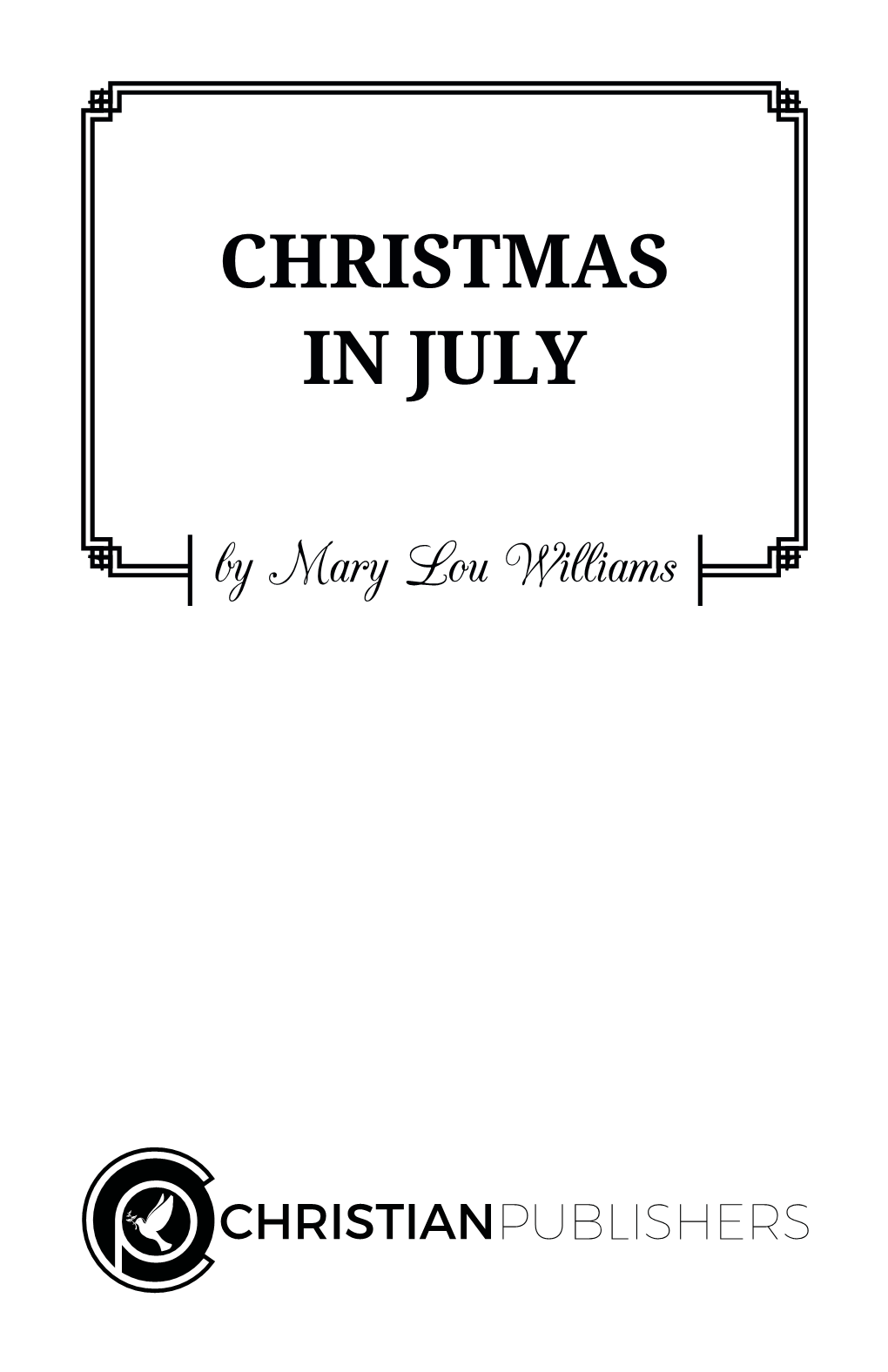 CHRISTMAS in JULY by Mary Lou Williams Copyright Notice