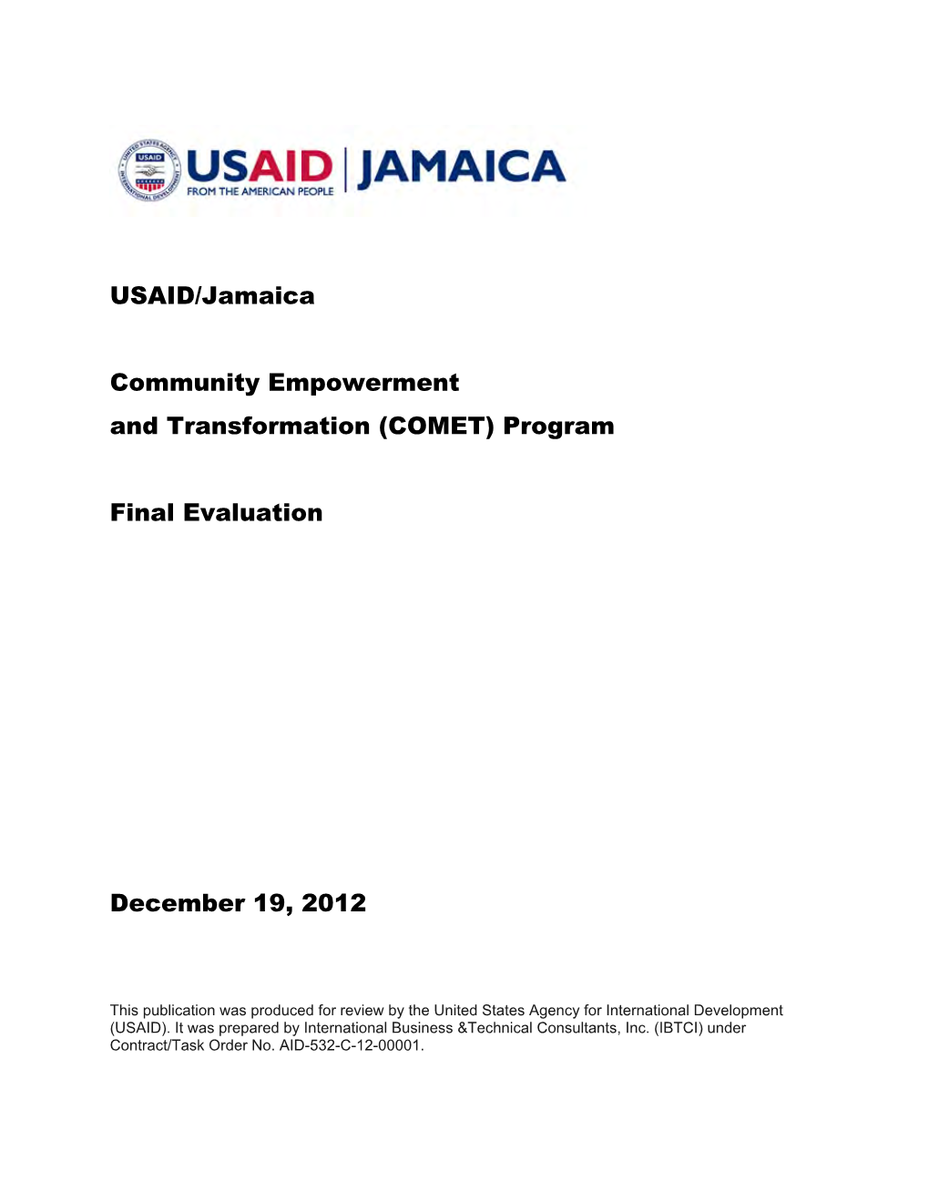 USAID/Jamaica Community Empowerment and Transformation (COMET) Program Final Evaluation December 19, 2012