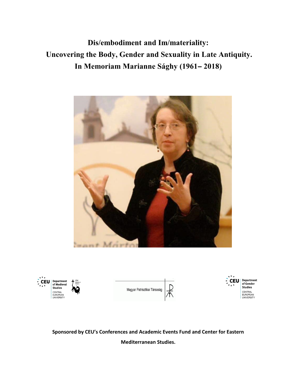 Uncovering the Body, Gender and Sexuality in Late Antiquity. in Memoriam Marianne Sághy (1961‒ 2018)