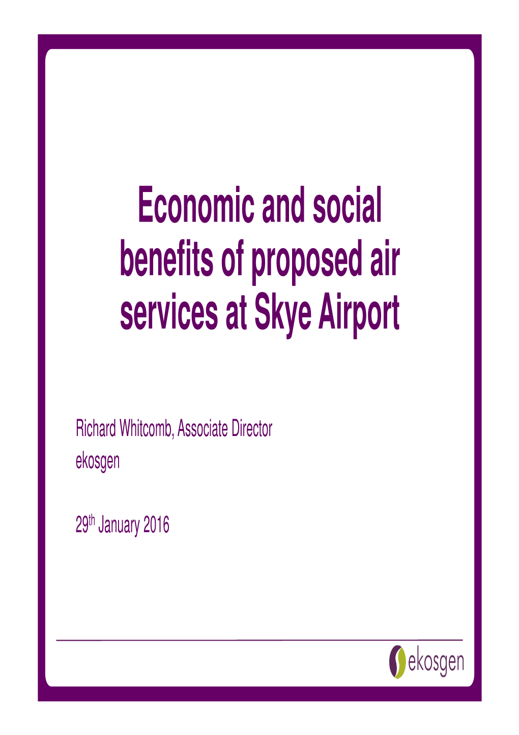 Economic and Social Benefits of Proposed Air Services at Skye Airport