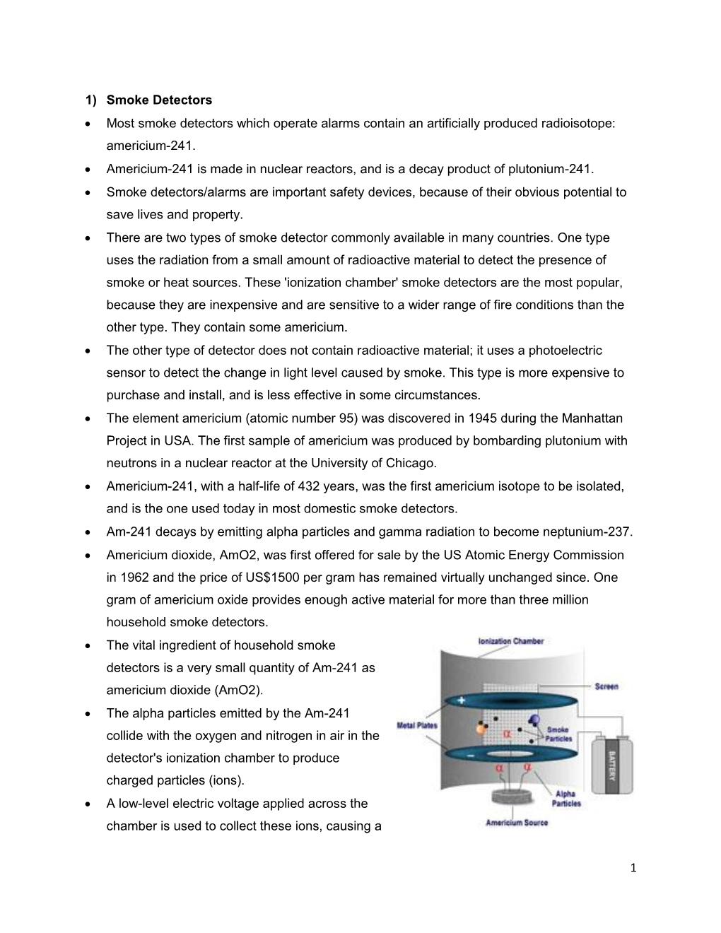 1) Smoke Detectors  Most Smoke Detectors Which Operate Alarms Contain an Artificially Produced Radioisotope: Americium-241