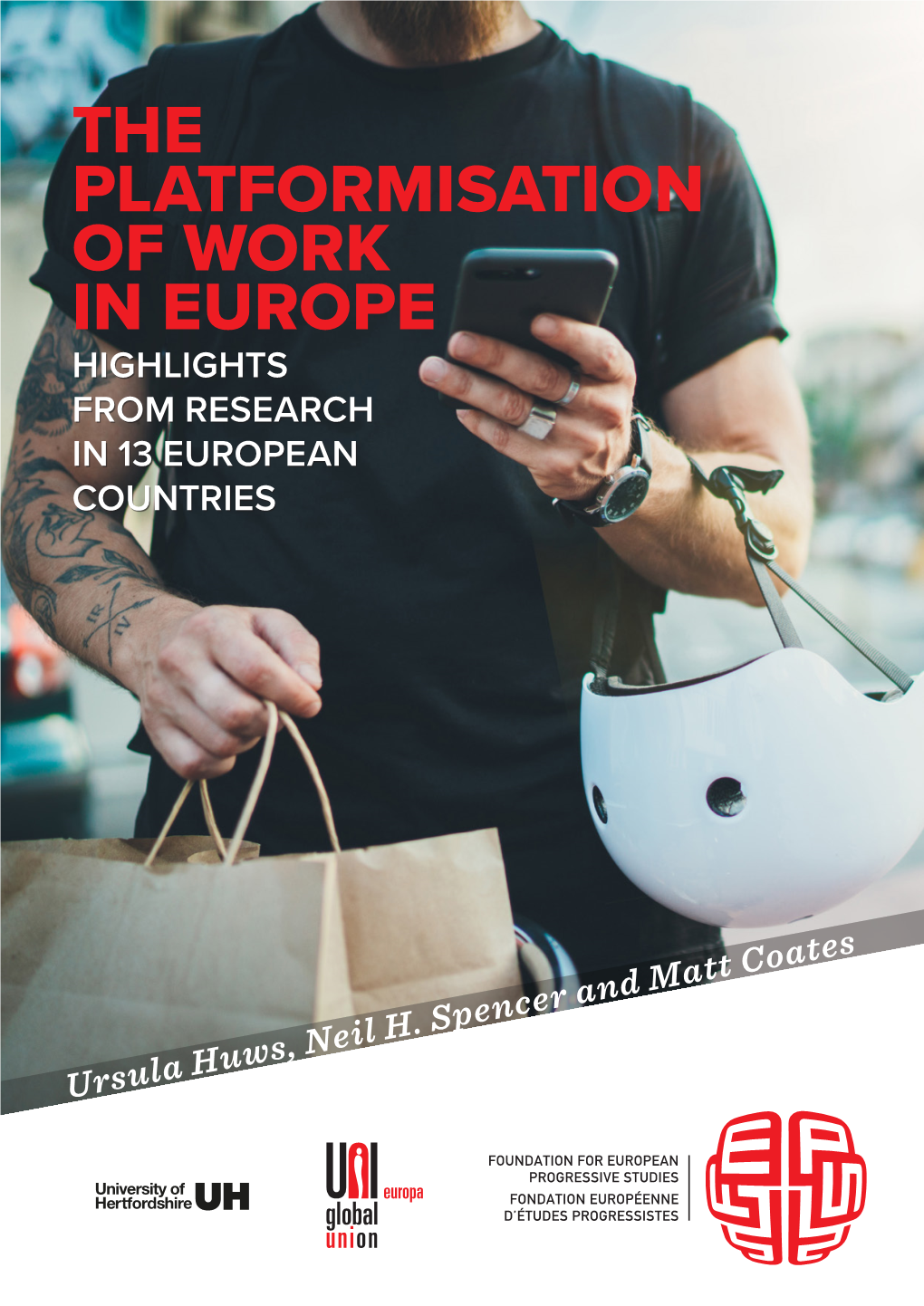 The Platformisation of Work in Europe: Highlights from Research in 13 European Countries