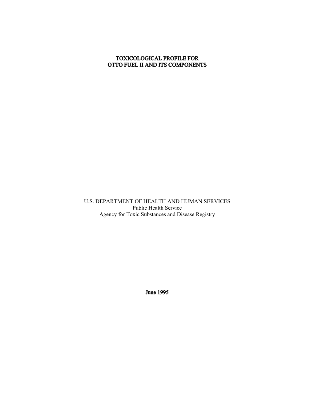 Toxicological Profile for Otto Fuel Ii and Its Components