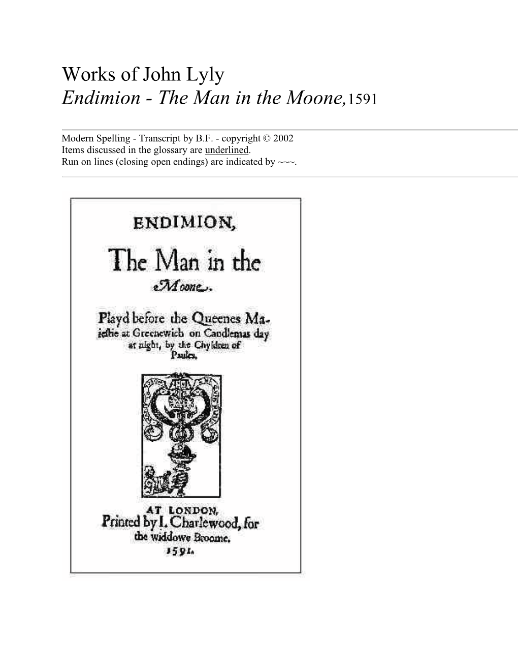 Works of John Lyly Endimion - the Man in the Moone,1591