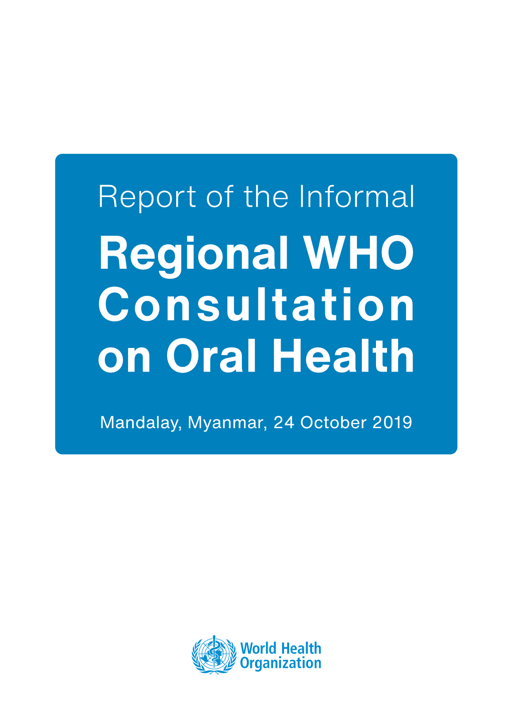 Regional WHO Consultation on Oral Health