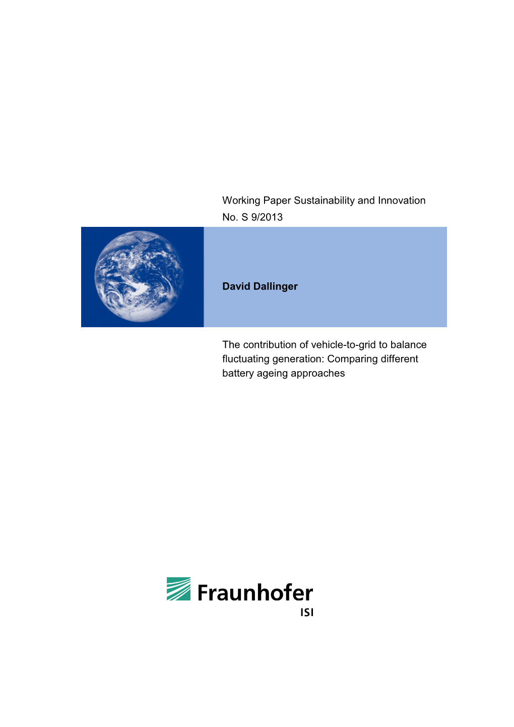 The Contribution of Vehicle-To-Grid to Balance Fluctuating Generation: Comparing Different Battery Ageing Approaches