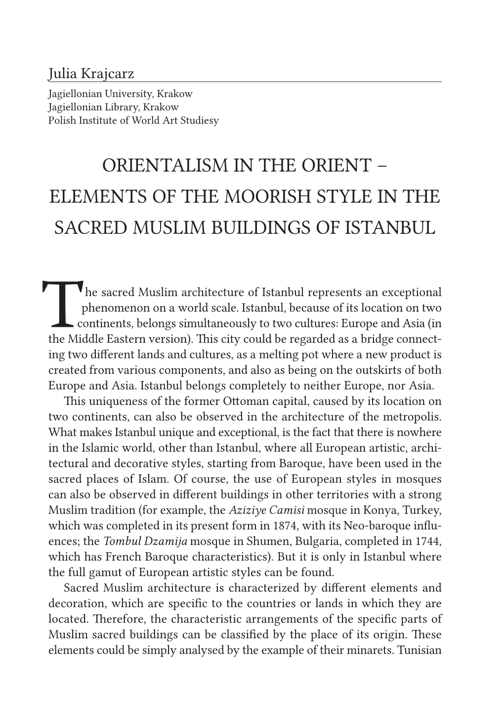 Orientalism in the Orient – Elements of the Moorish Style in the Sacred Muslim Buildings of Istanbul