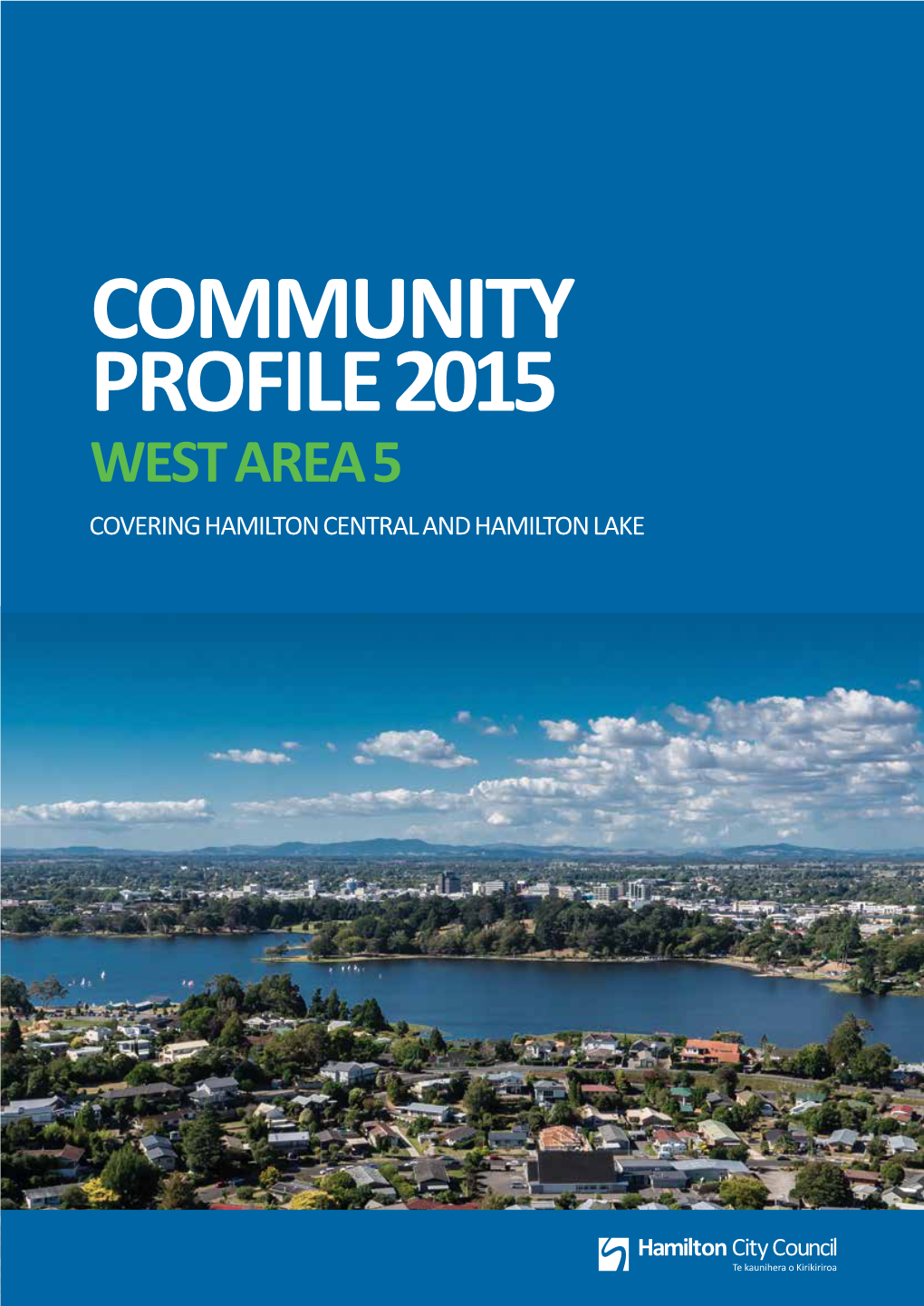 Community Profile 2015 West Area 5 Covering Hamilton Central and Hamilton Lake