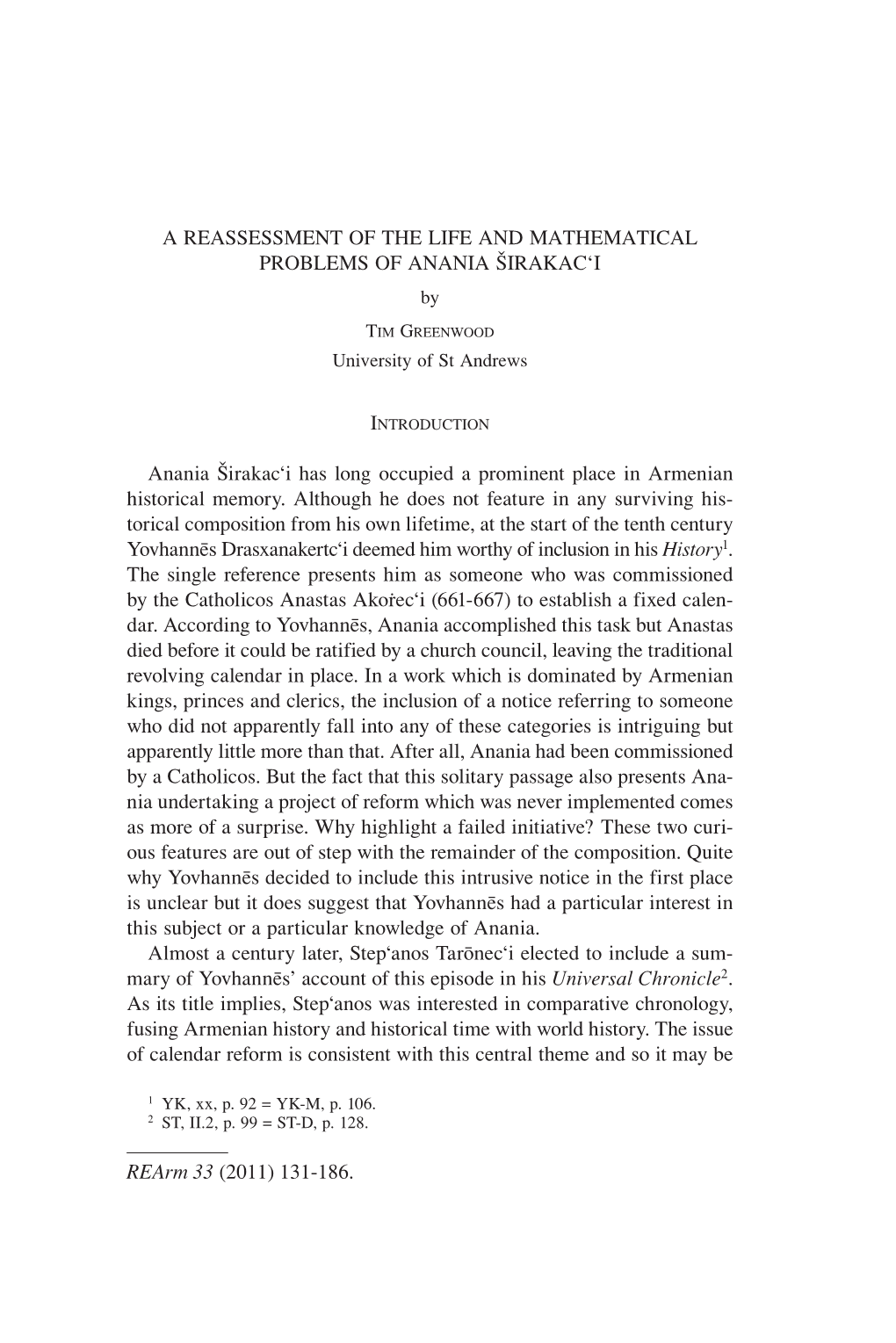 A REASSESSMENT of the LIFE and MATHEMATICAL PROBLEMS of ANANIA SIRAKAC'i Anania Sirakac'i Has Long Occupied a Prominent Plac