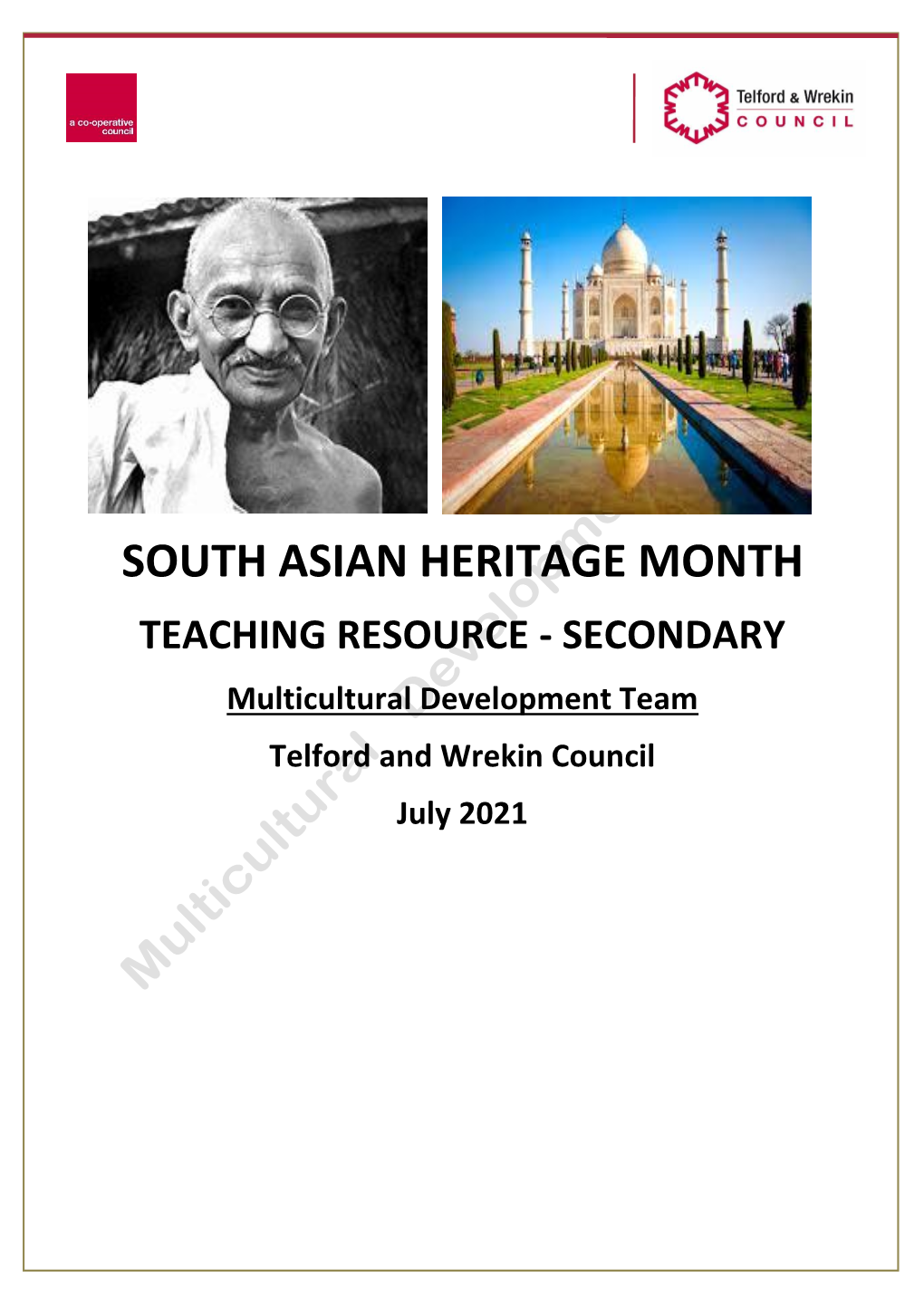 SOUTH ASIAN HERITAGE MONTH TEACHING RESOURCE - SECONDARY Multicultural Development Team Telford and Wrekin Council July 2021