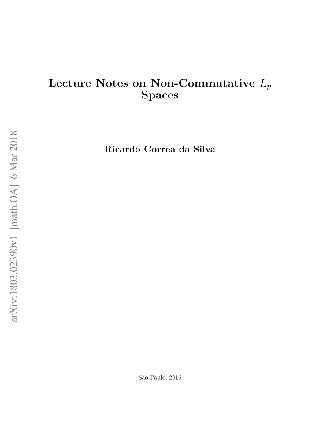 Lecture Notes on Noncommutative Lp Spaces