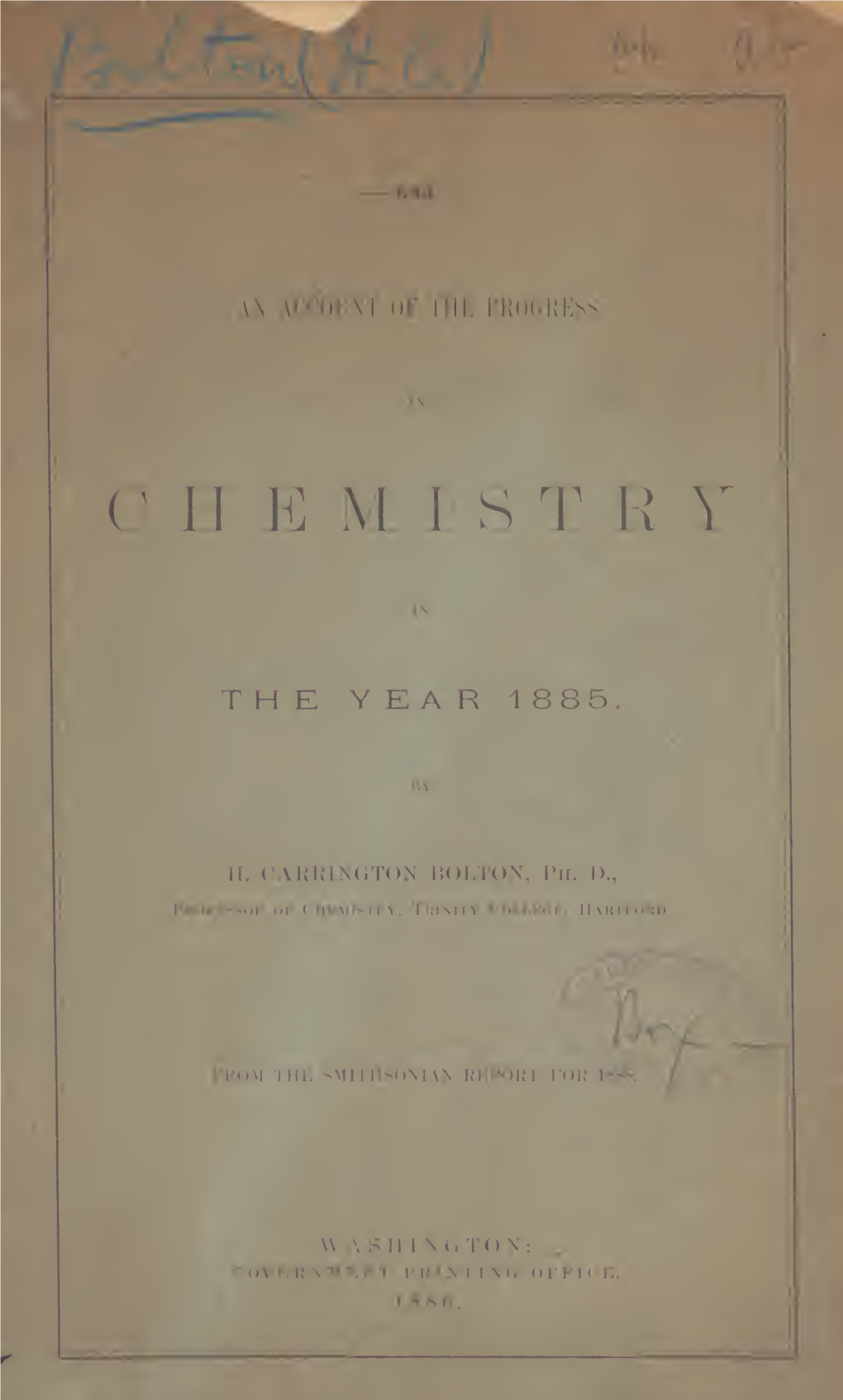 An Account of the Progress in Chemistry in the Year 1885