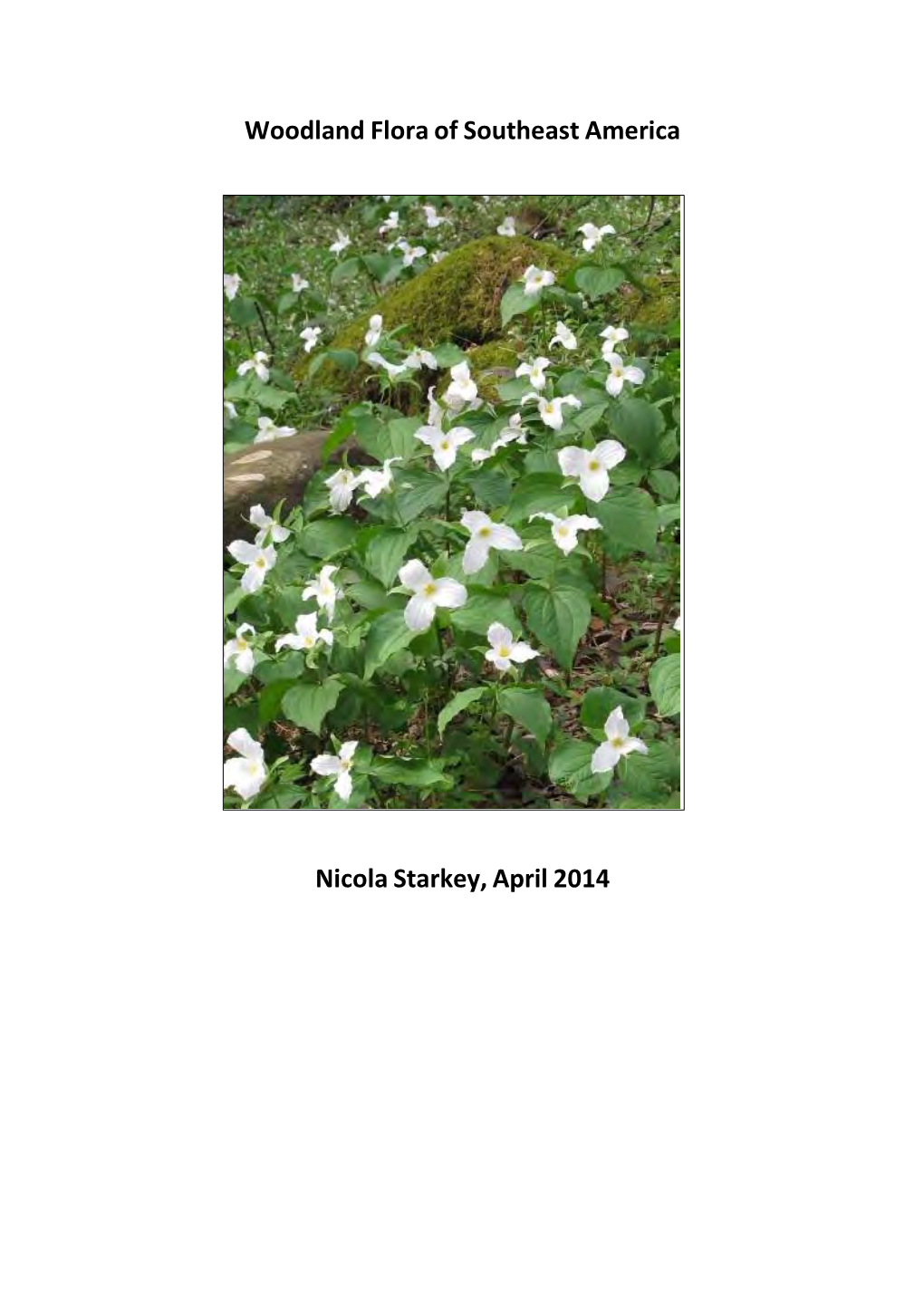 Woodland Flora of Southeast America Nicola Starkey, April 2014