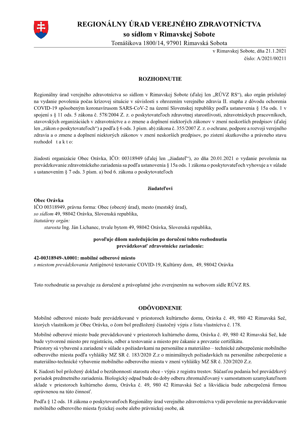 REGIONÁLNY ÚRAD VEREJNÉHO ZDRAVOTNÍCTVA So Sídlom V Rimavskej Sobote Tomášikova 1800/14, 97901 Rimavská Sobota V Rimavskej Sobote, Dňa 21.1.2021 Číslo: A/2021/00211