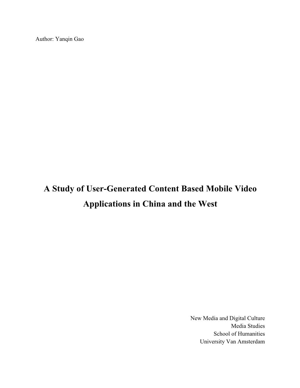 A Study of User-Generated Content Based Mobile Video Applications in China and the West
