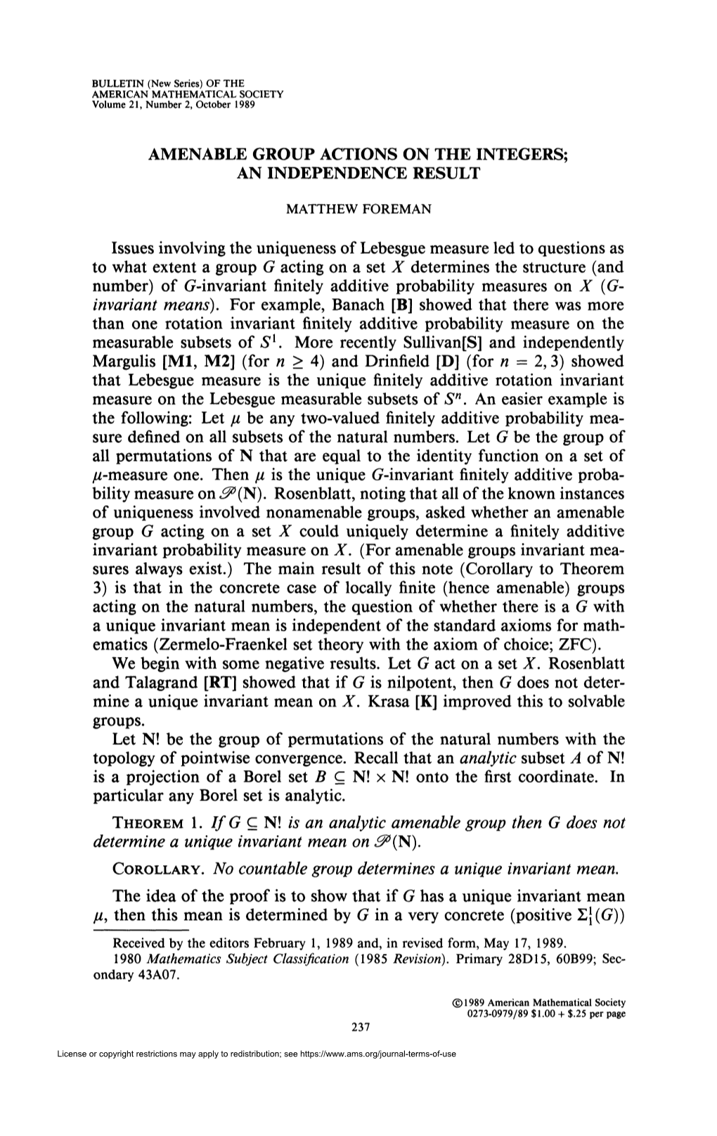 AMENABLE GROUP ACTIONS on the INTEGERS; an INDEPENDENCE RESULT Issues Involving the Uniqueness of Lebesgue Measure Led to Questi