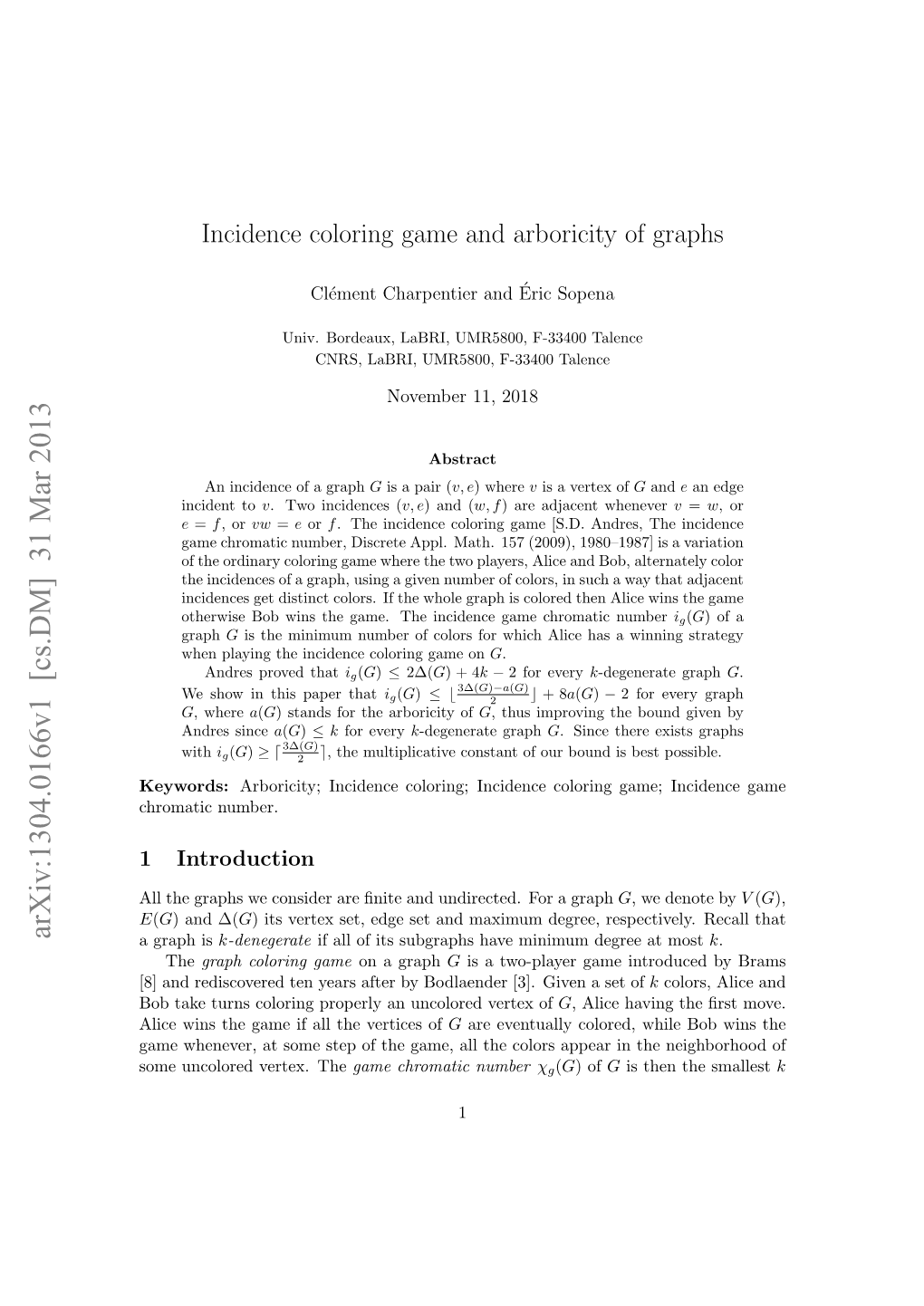 Incidence Coloring Game and Arboricity of Graphs