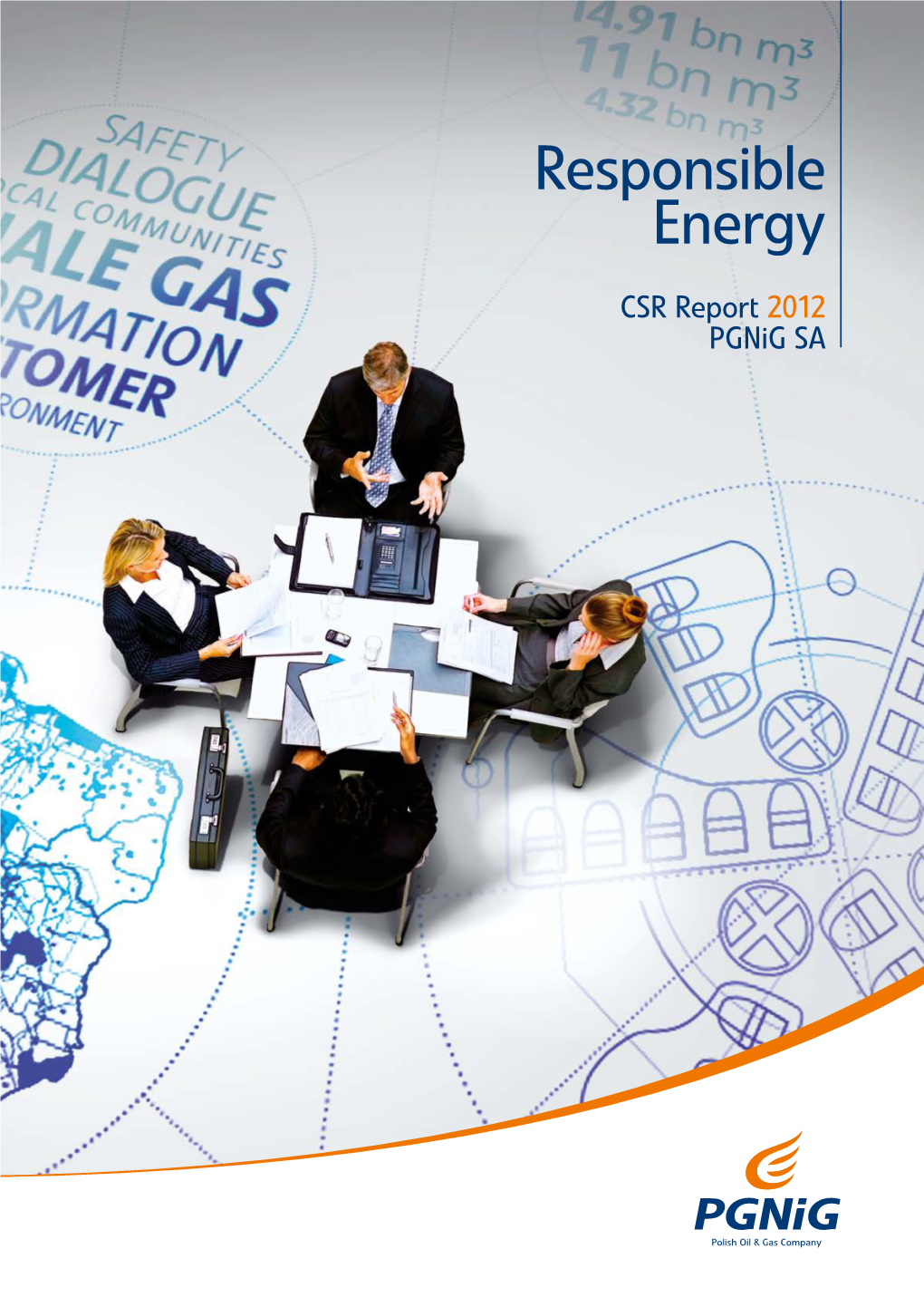 Responsible Energy. CSR Report 2012 Pgnig SA