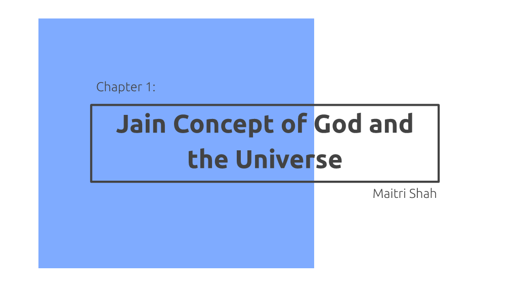Jain Concept of God and the Universe