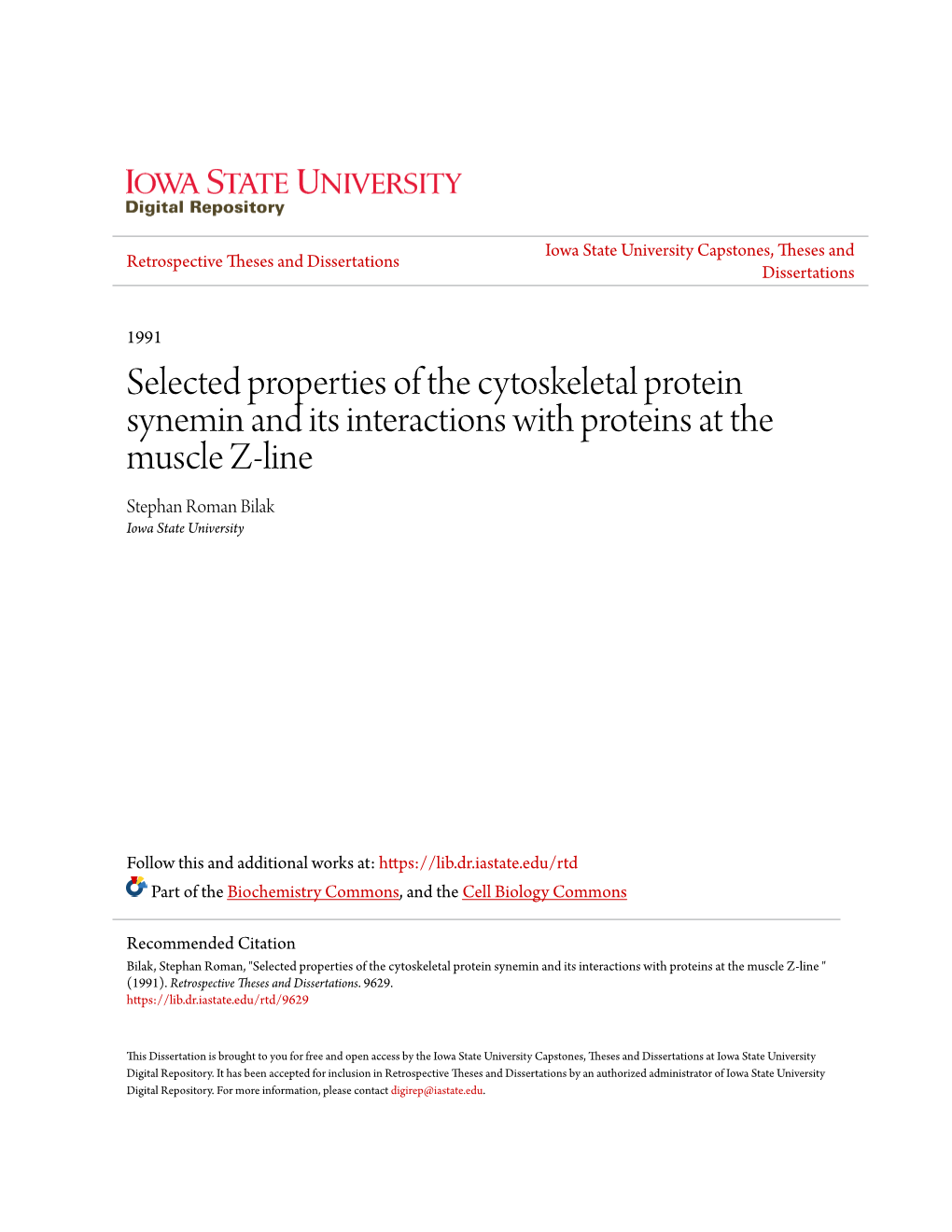 Selected Properties of the Cytoskeletal Protein Synemin and Its Interactions with Proteins at the Muscle Z-Line Stephan Roman Bilak Iowa State University