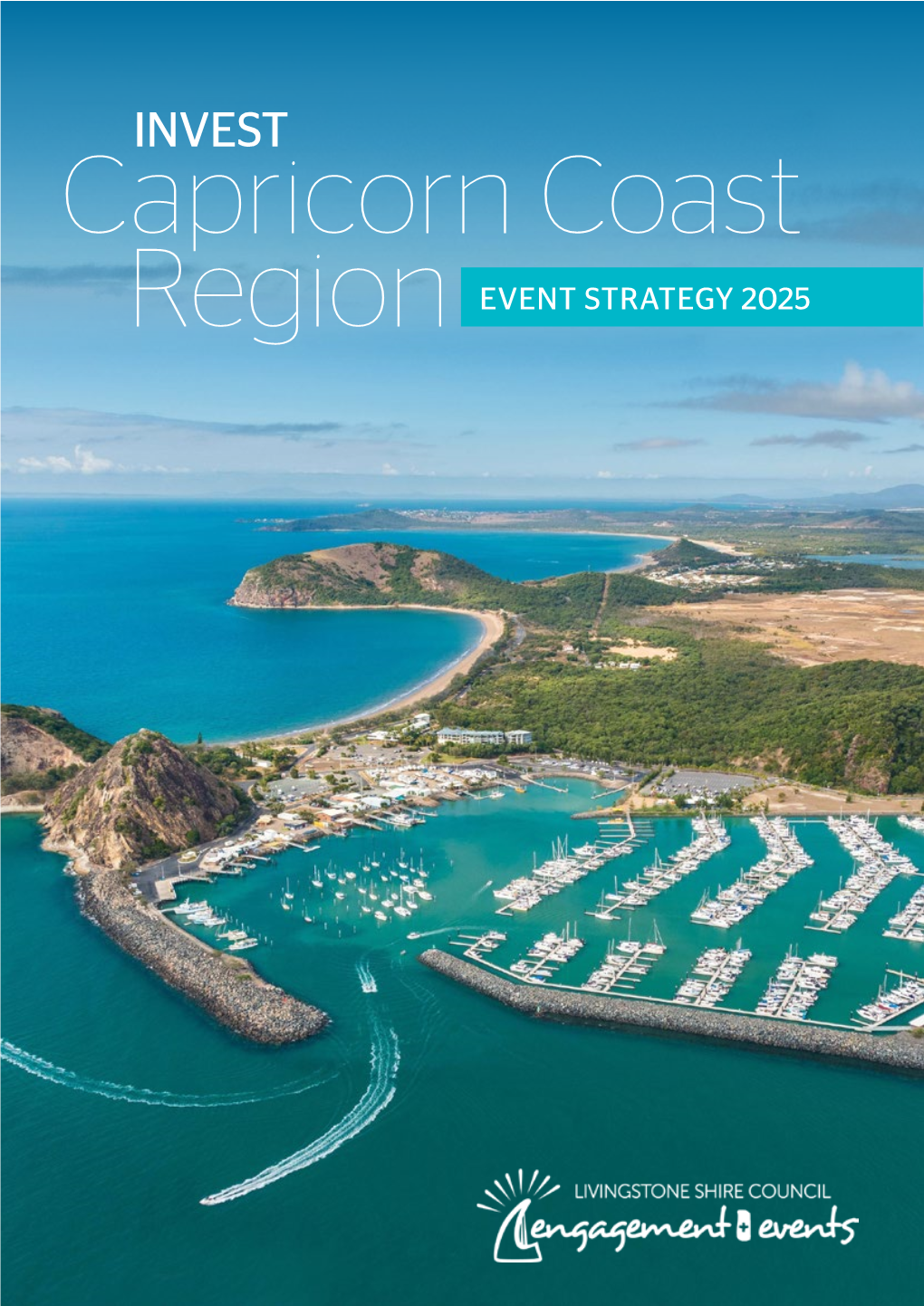 Capricorn Coast Region EVENT STRATEGY 2025 PURPOSE