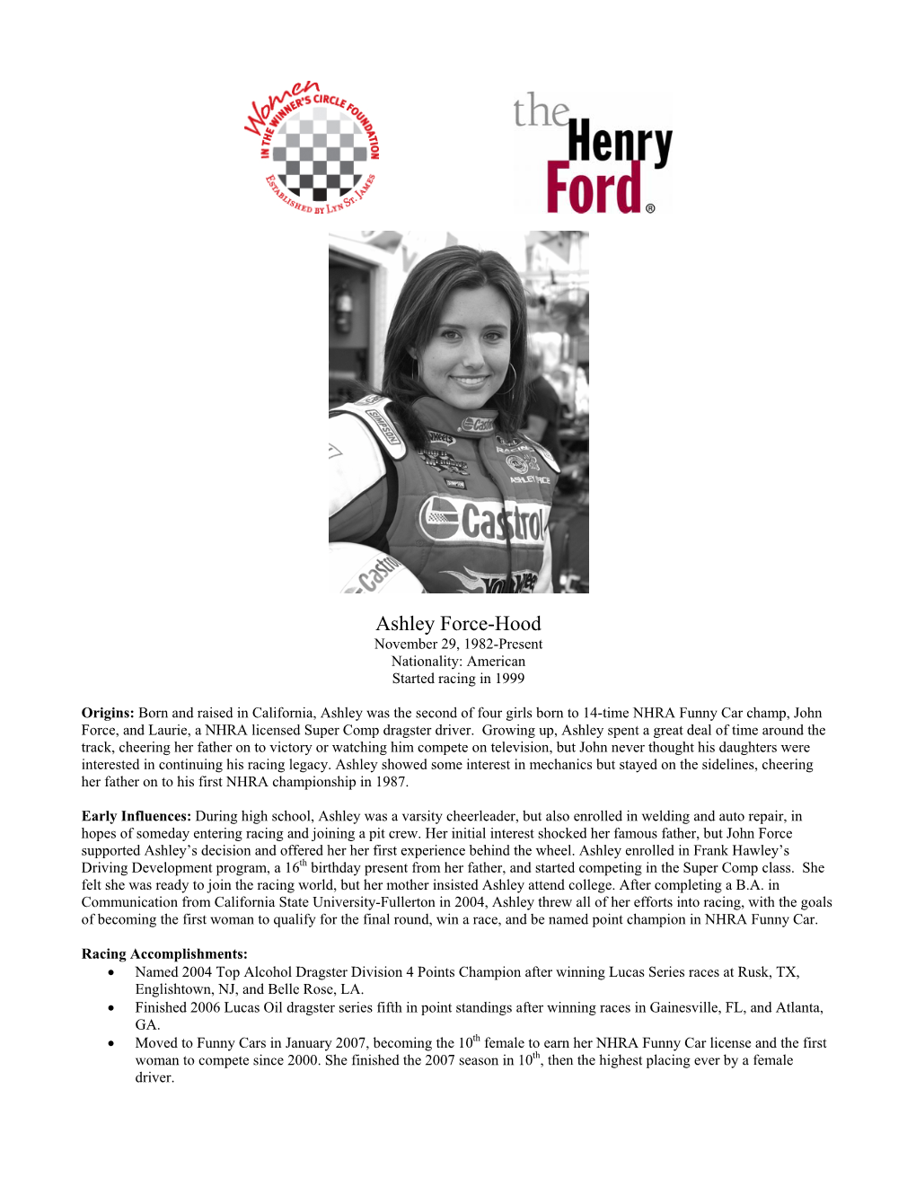 Ashley Force-Hood November 29, 1982-Present Nationality: American Started Racing in 1999