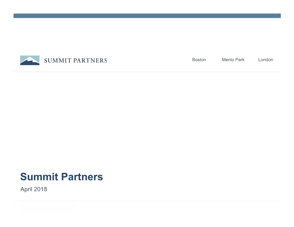 Summit Partners April 2018 Our Mission