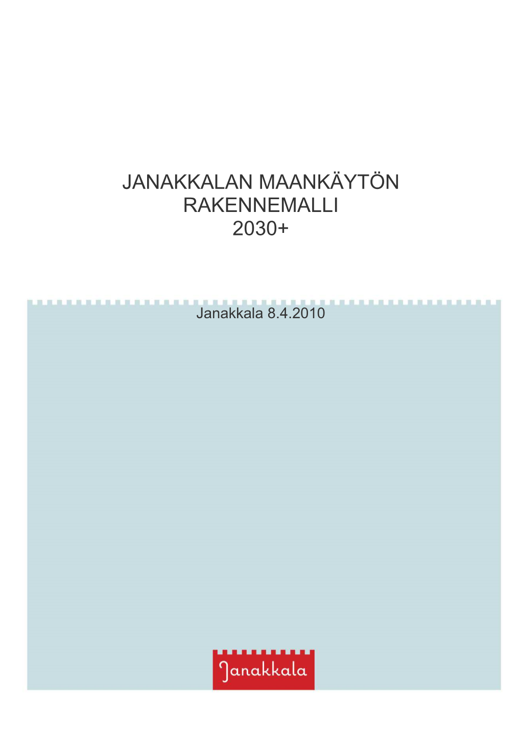 Janakkalan Maankäytön Rakennemalli 2030+