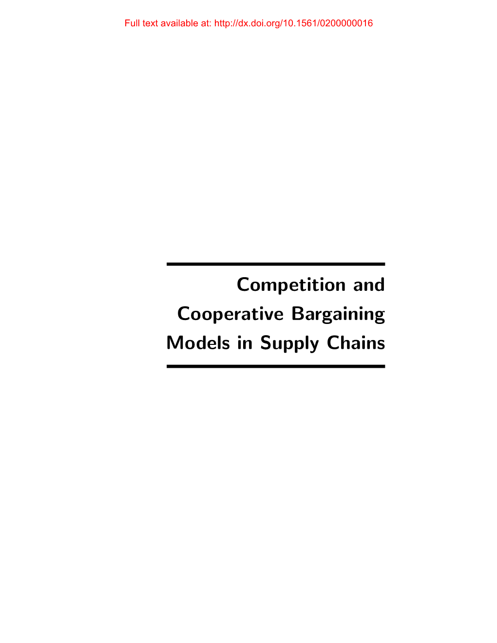 Competition and Cooperative Bargaining Models in Supply Chains Full Text Available At