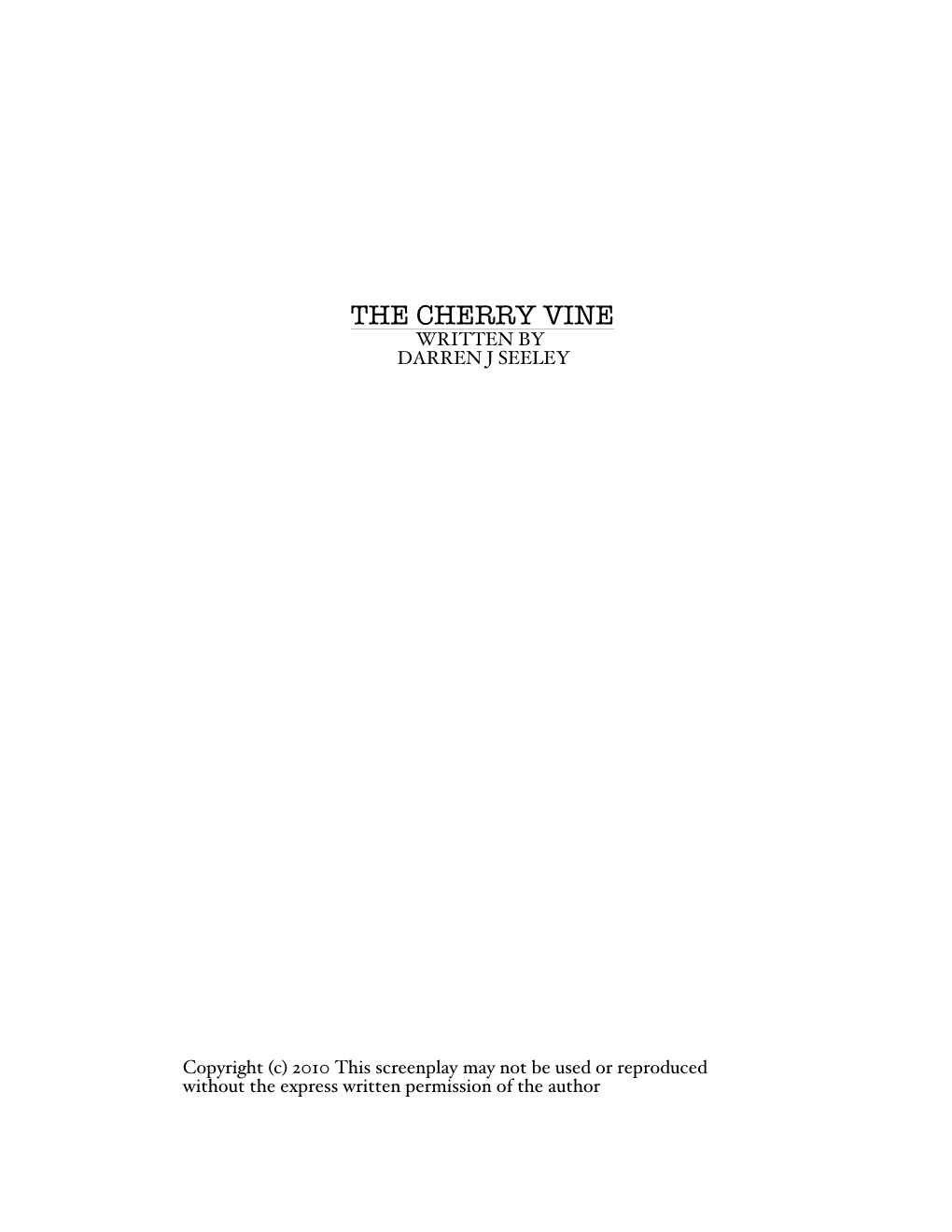 The Cherry Vine Written by Darren J Seeley