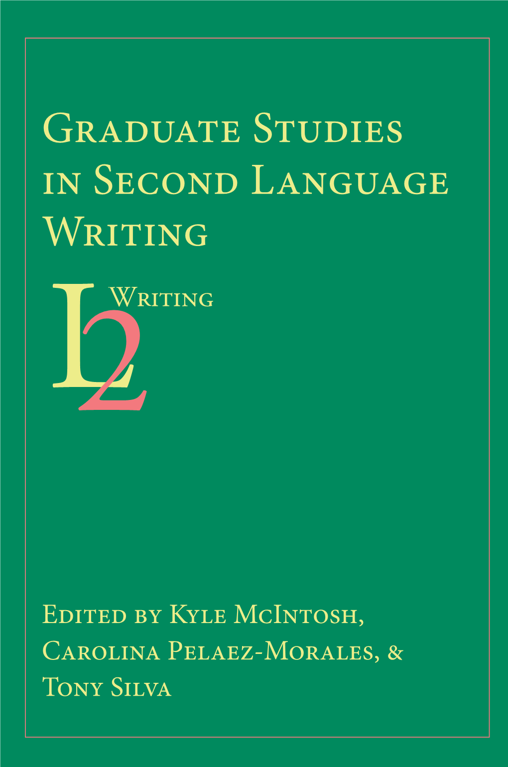 Graduate Studies in Second Language Writing