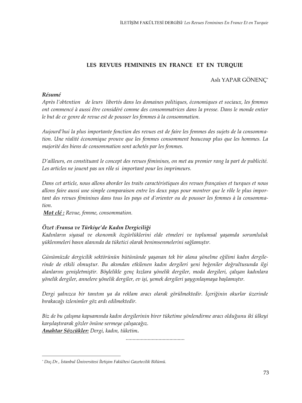 73 LES REVUES FEMININES EN FRANCE ET EN TURQUIE Aslı YAPAR GÖNENÇ* Résumé Après L'obtention De Leurs Liberté