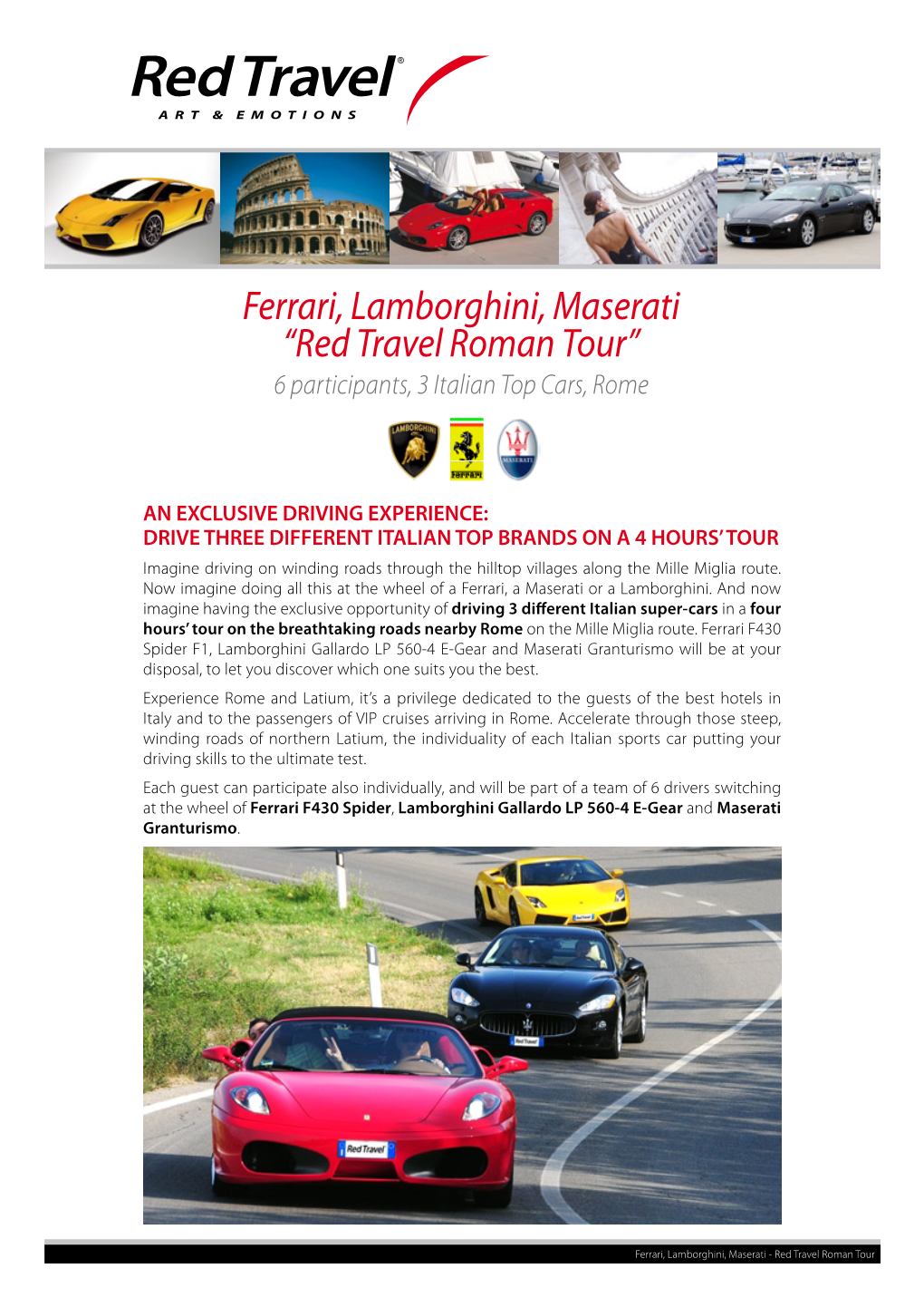 Ferrari, Lamborghini, Maserati “Red Travel Roman Tour” 6 Participants, 3 Italian Top Cars, Rome
