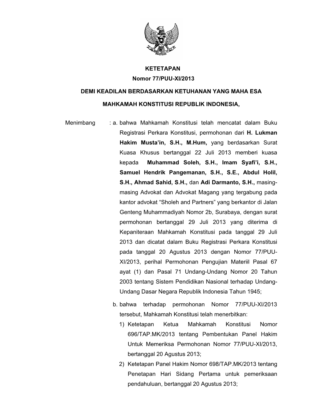 KETETAPAN Nomor 77/PUU-XI/2013 DEMI KEADILAN BERDASARKAN KETUHANAN YANG MAHA ESA MAHKAMAH KONSTITUSI REPUBLIK INDONESIA, Menimba