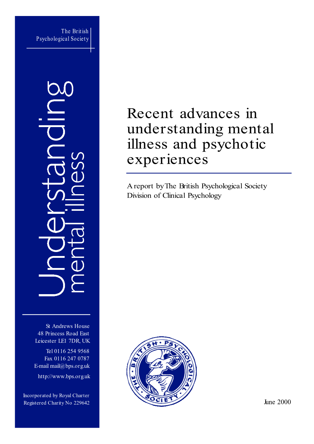 Recent Advances in Understanding Mental Illness and Psychotic E X P E R I E N C E S