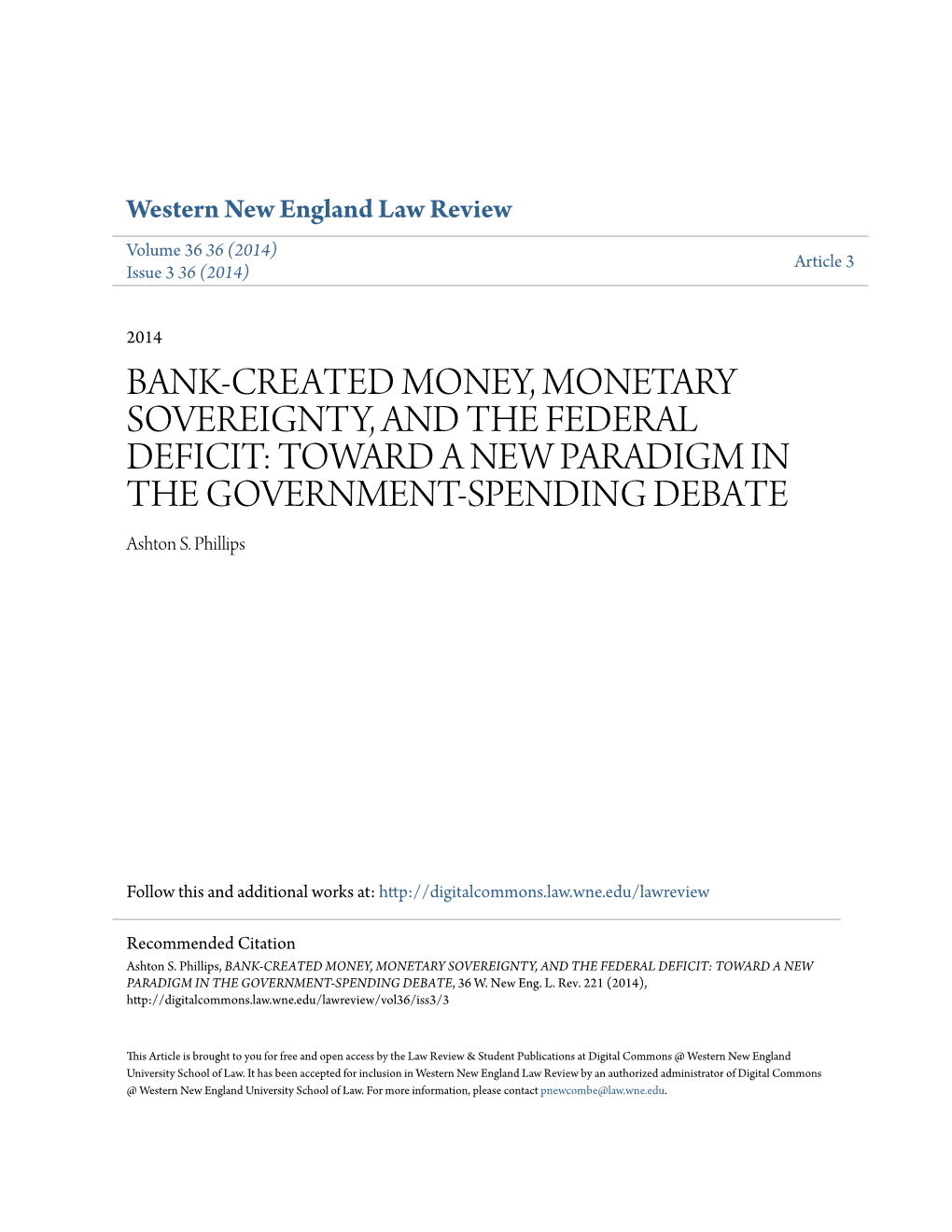 BANK-CREATED MONEY, MONETARY SOVEREIGNTY, and the FEDERAL DEFICIT: TOWARD a NEW PARADIGM in the GOVERNMENT-SPENDING DEBATE Ashton S