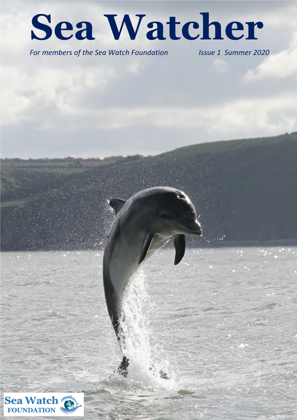 Sea Watcher for Members of the Sea Watch Foundation Issue 1 Summer 2020