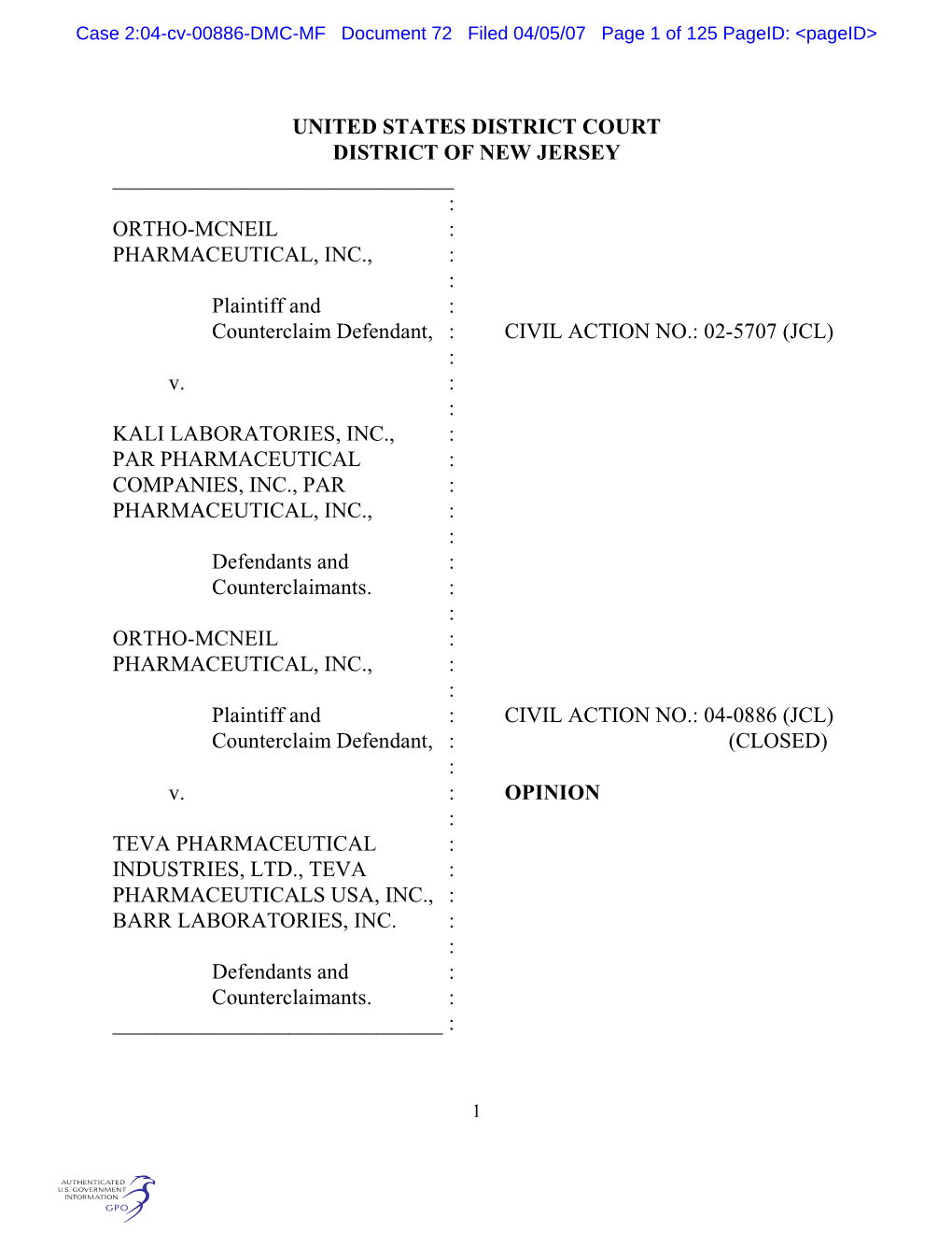 ORTHO-MCNEIL : PHARMACEUTICAL, INC., : : Plaintiff and : Counterclaim Defendant, : CIVIL ACTION NO.: 02-5707 (JCL) : V